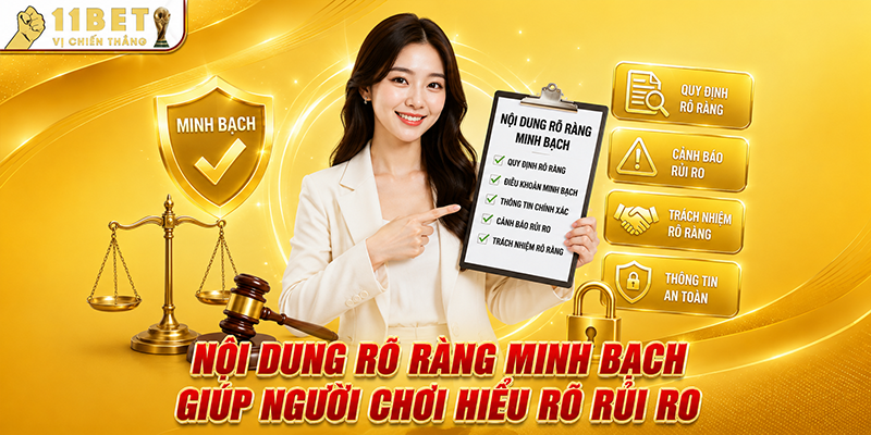 Nội dung rõ ràng minh bạch giúp người chơi hiểu rõ rủi ro